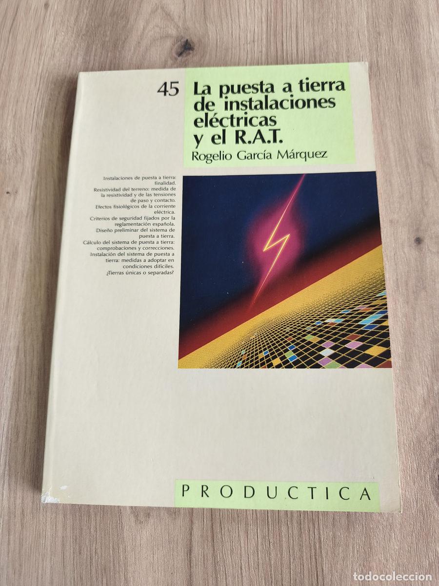 Libros de segunda mano: La puesta a tierra de instalaciones el&eacute;ctricas y el R. A. T.
