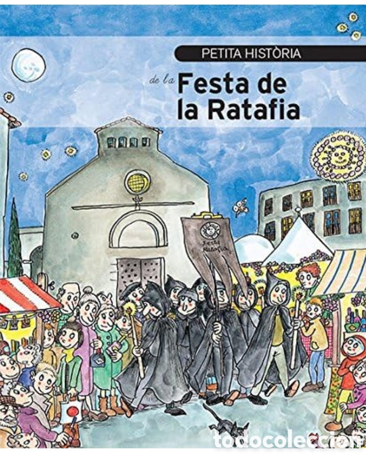 Libros de segunda mano: Petita hist&ograve;ria de la Festa de la Ratafia. Dibuixos de Pilar&iacute;n Bay&eacute;s