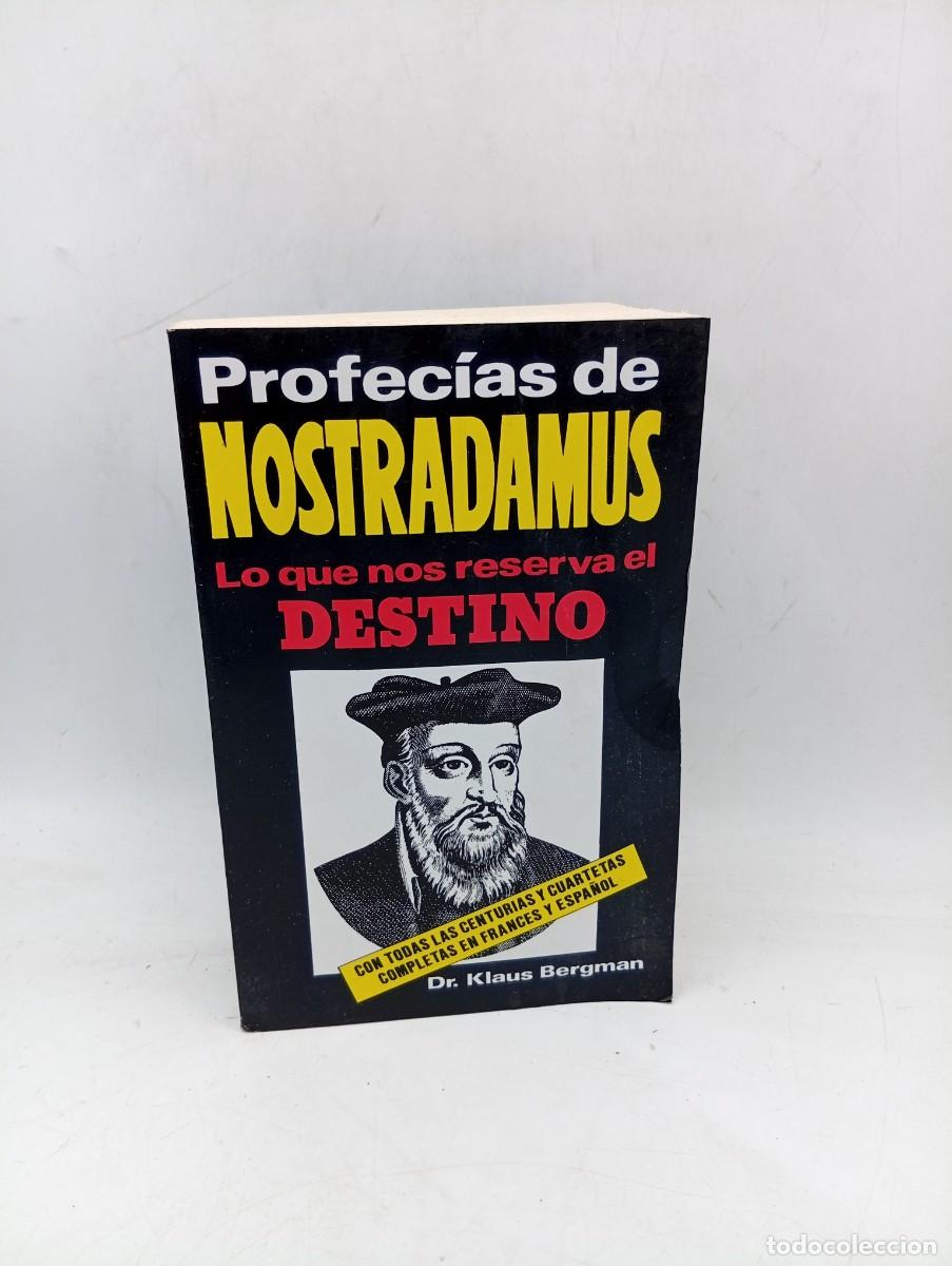 Libros de segunda mano: PROFECIAS DE NOSTRADAMUS. LO QUE NOS RESERVA EL DESTINO. DR. KLAUS BERGMAN. 1987. PAGS : 501.