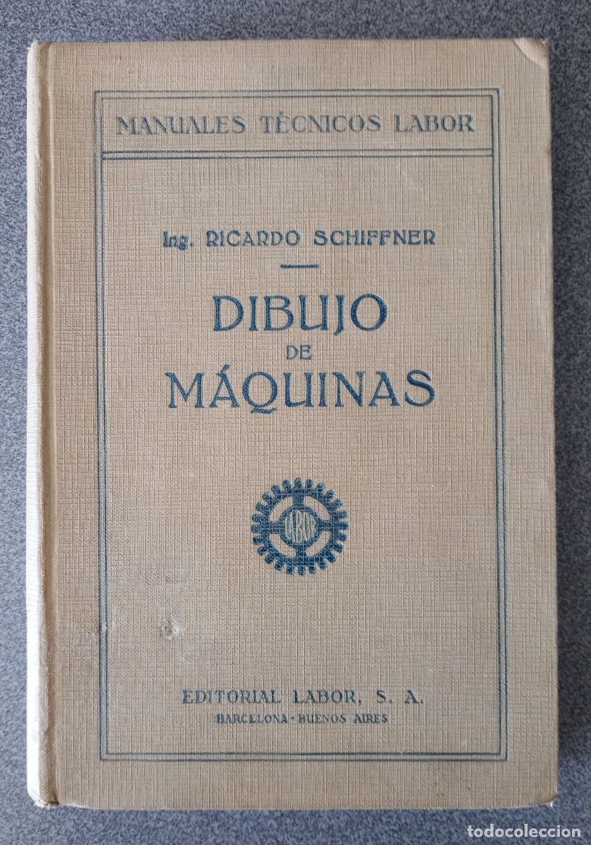 Libros de segunda mano: Dibujo De M&aacute;quinas Ricardo Schiffner