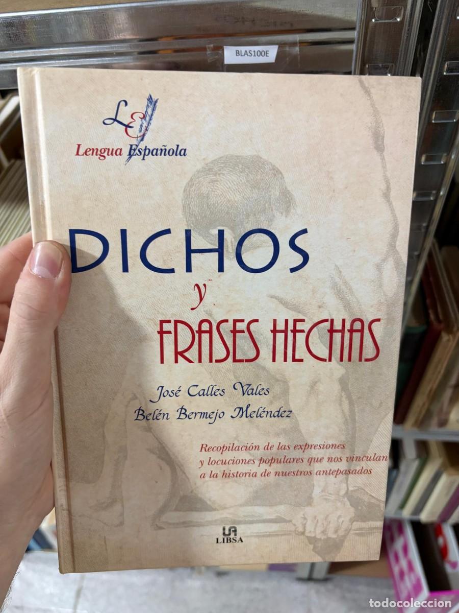 Libros de segunda mano: BLAS100E Jos&eacute; Calles Vales &mdash; Dichos y frases hechas