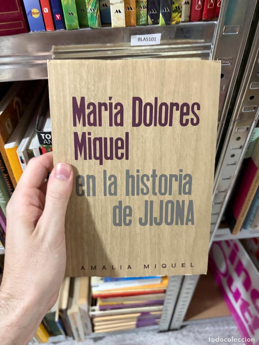 Libros de segunda mano: BLAS101 &mdash; Amalia Miquel &mdash; Maria Dolores Miquel en la historia de Jijona