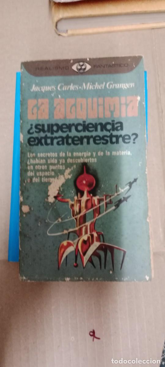 Libros de segunda mano: LA ALQUIMIA, &iquest;SUPERCIENCIA EXTRATERRESTRE? - JACQUES CARLES-MICHEL GRANGER - PLAZA & JAN LIBRO C-333