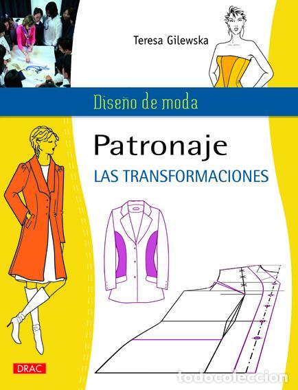 Libros de segunda mano: PATRONAJE. LAS TRANSFORMACIONES. - Gilewska, Teresa.
