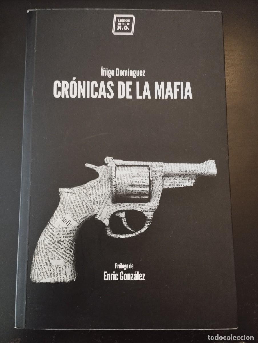 Libros de segunda mano: CRONICAS DE LA MAFIA (I.DOMINGUEZ, LIBROS DEL K.O.)