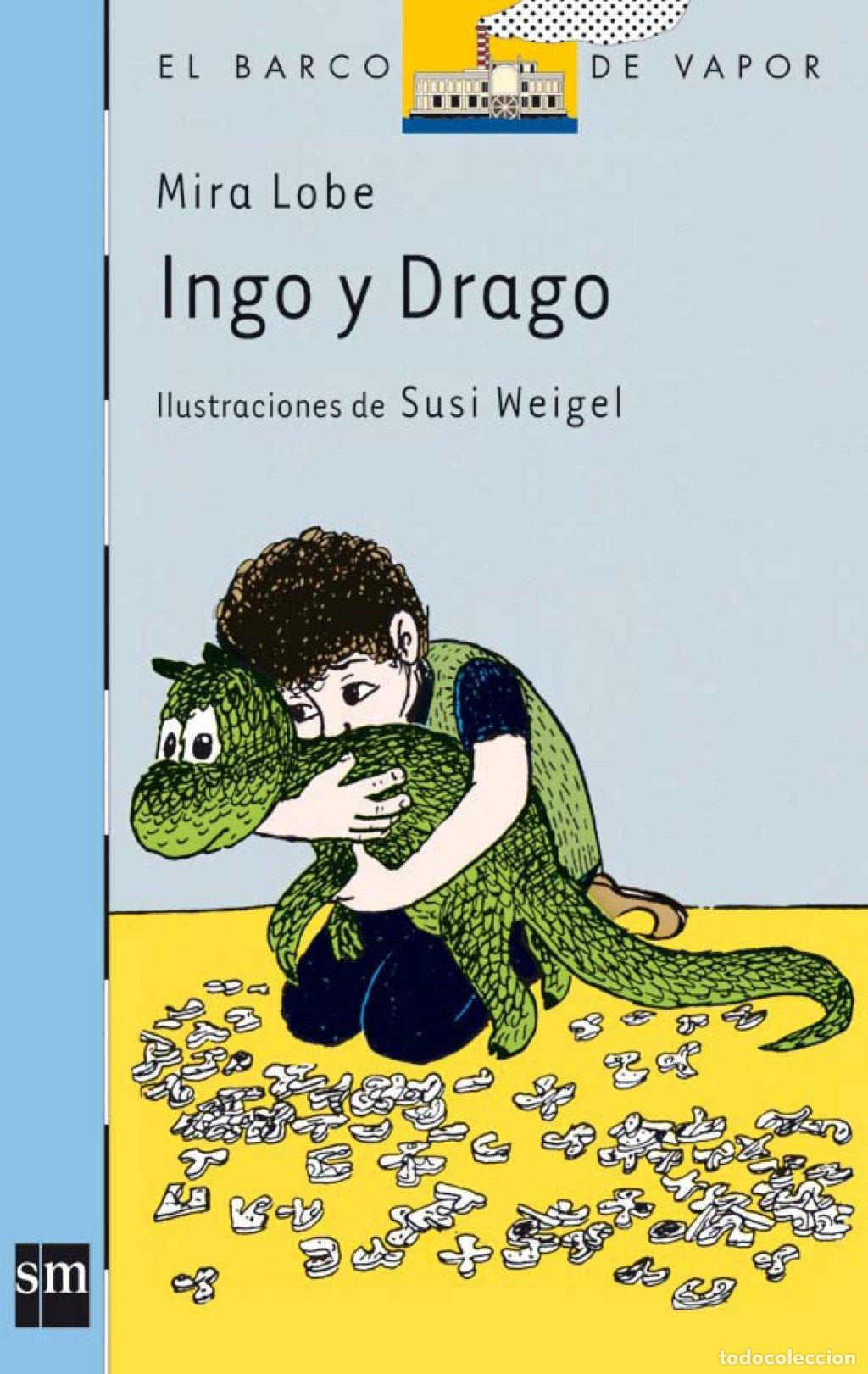 Libros de segunda mano: Ingo y Drago - Mira Lobe - Ediciones Sm - El Barco de Vapor Azul, N&ordm; 15