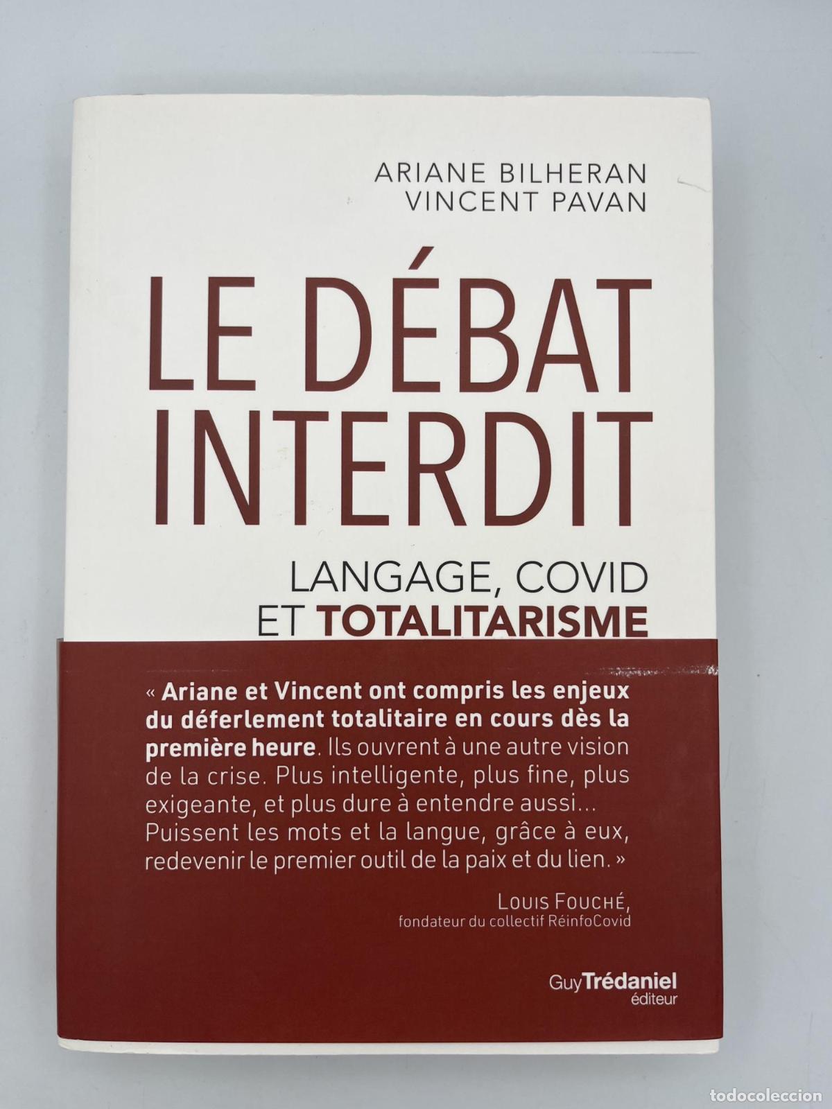 Libros de segunda mano: Le D&eacute;bat Interdit : Langage, Covid Et Totalitarisme - Ariane Bilheran, Vincent Pavan