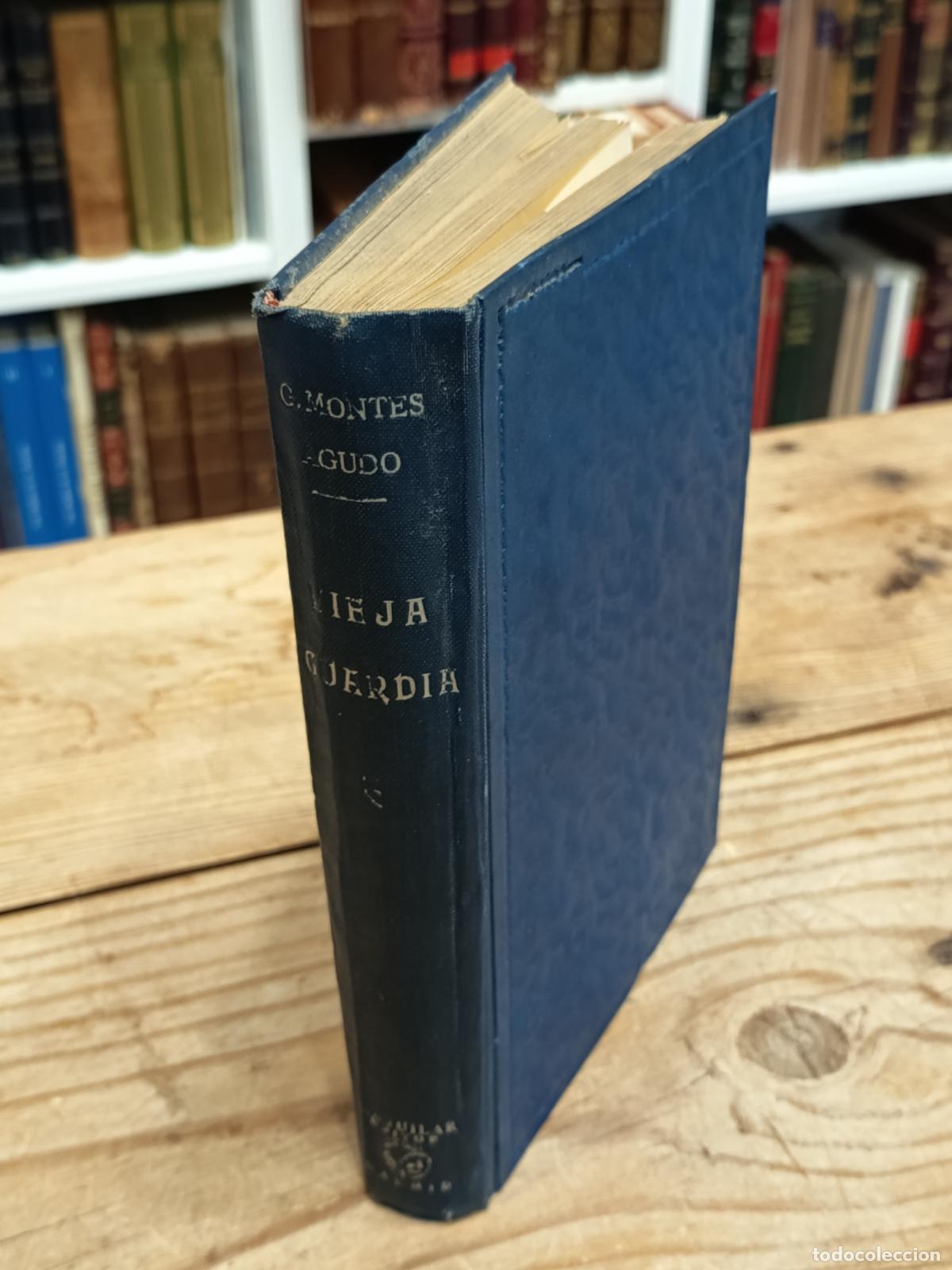 Libros de segunda mano: 1939 - GUMERSINDO MONTES AGUDO. Vieja Guardia - DEDICADO POR EL AUTOR A RAFAEL GARC&Iacute;A SERRANO