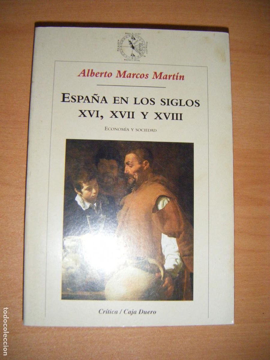Livres d'occasion: ESPA&Ntilde;A EN LOS SIGLOS XVI XVII Y XVIII . ECONOMIA Y SOCIEDAD - CRITICA ++ GASTOS ENVIO GRATIS