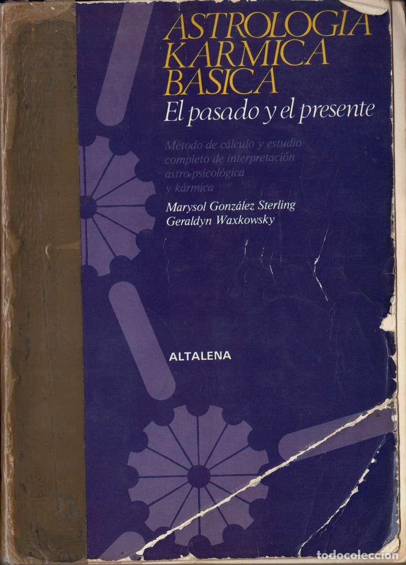 Libros de segunda mano: Astrolog&iacute;a Karmica B&aacute;sica. El pasado y el presente - Marysol Gonz&aacute;lez Sterling, Geraldine Waxkowski