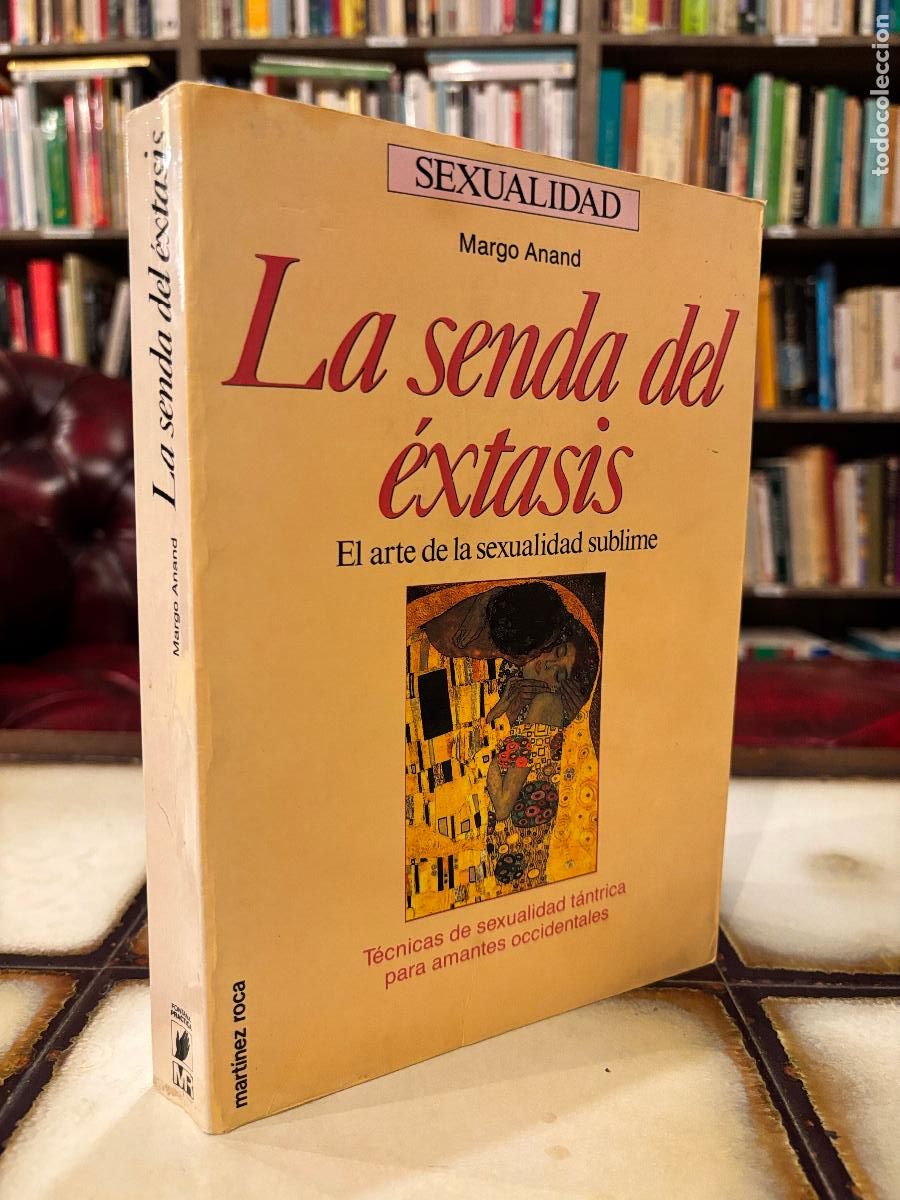 Libros de segunda mano: La senda del &eacute;xtasis. El arte de la sexualidad sublime. Margo Anand.