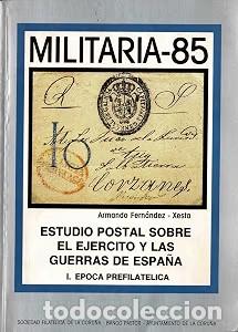 Libros de segunda mano: Militaria-85: Estudio Postal sobre el Ej&eacute;rcito y las guerras de Espa&ntilde;a - Armando Fernandez Xesta