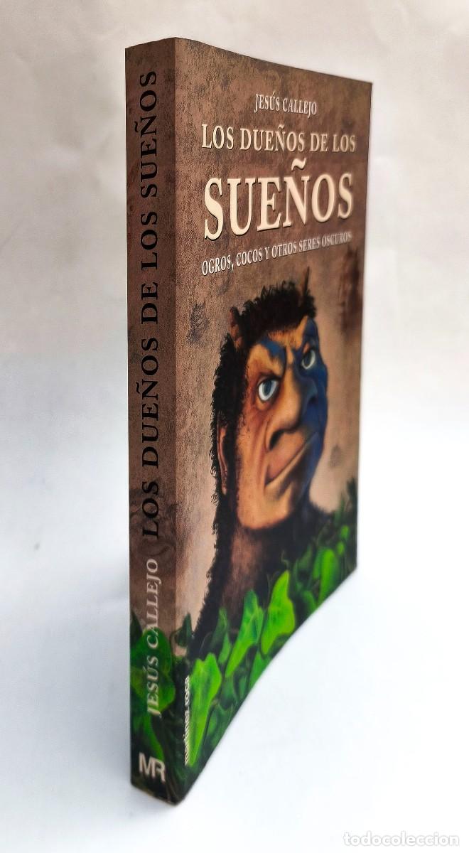Libros de segunda mano: Los due&ntilde;os de los sue&ntilde;os. Ogros, cocos y seres oscuros. Jes&uacute;s Callejo. 1998.