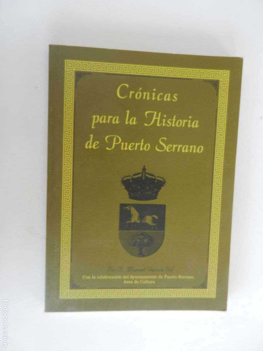 Libros de segunda mano: CR&Oacute;NICAS PARA LA HISTORIA DE PUERTO SERRANO - MANUEL GARCIA GIL -CREAIMPER -1995