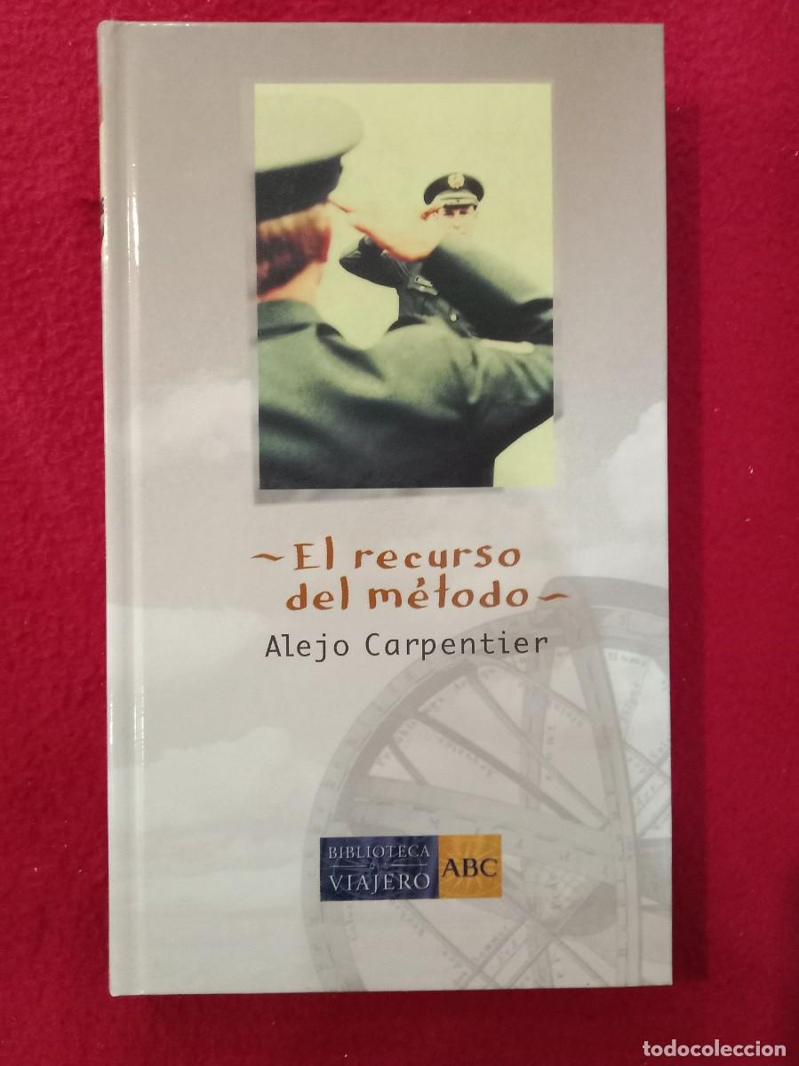 Libros de segunda mano: El Recurso del M&eacute;todo - Alejo Carpentier - Biblioteca el Viajero, ABC 2004