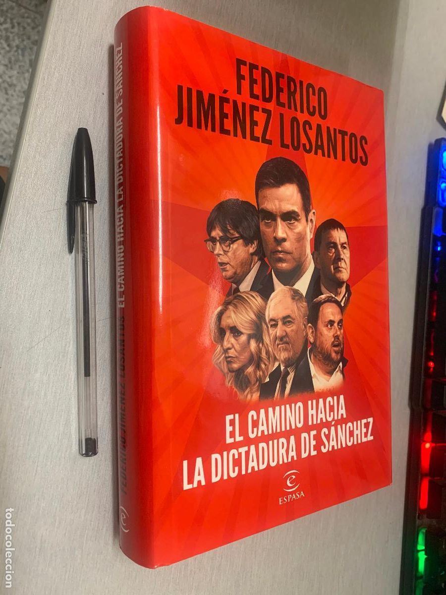 Libros de segunda mano: EL CAMINO HACIA LA DICTADURA DE S&Aacute;NCHEZ / FEDERICO JIM&Eacute;NEZ LOSANTOS / ESPASA 1&ordf; EDICI&Oacute;N 2024