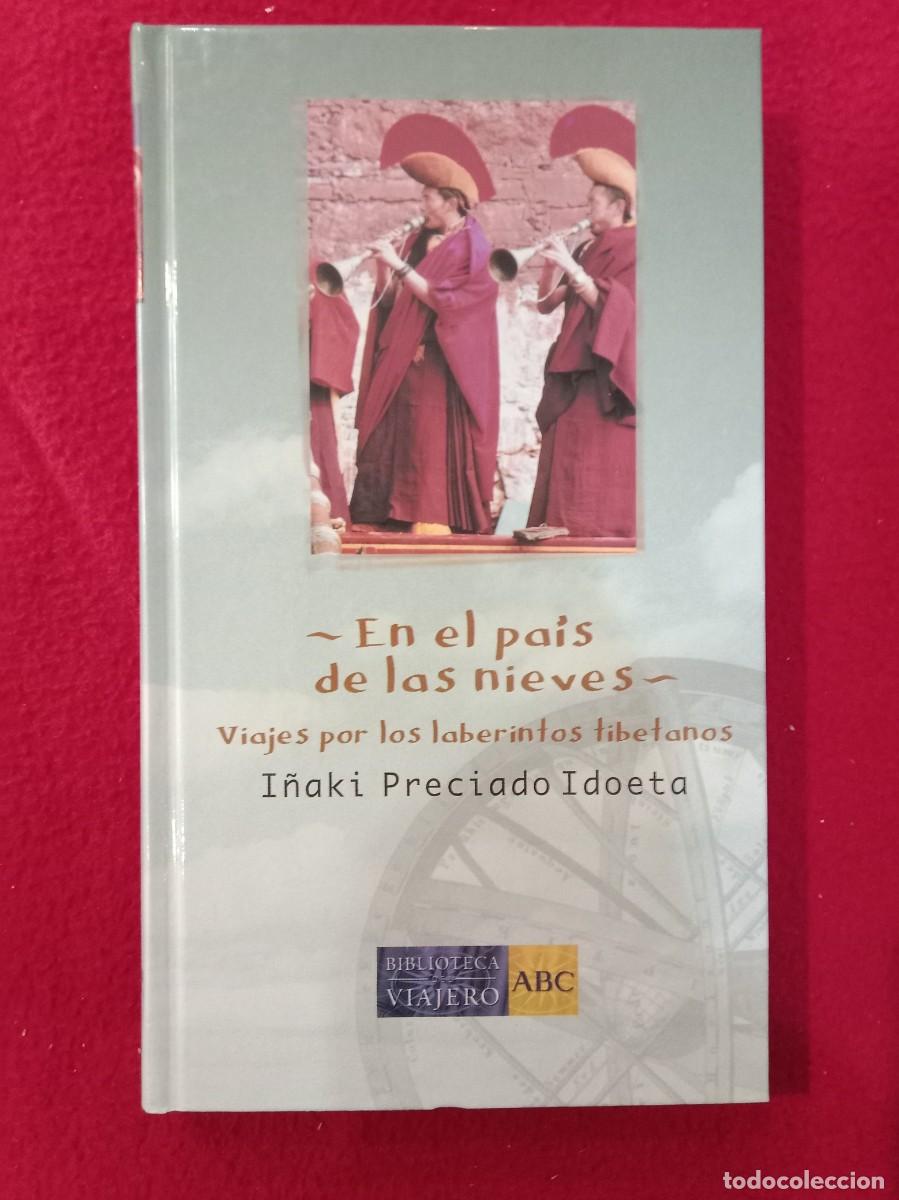 Libros de segunda mano: El Pa&iacute;s de las Nieves - I&ntilde;aki Preciado Idoeta - Biblioteca el Viajero, ABC 2004
