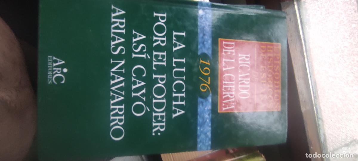Libros de segunda mano: La lucha por el poder. As&iacute; cay&oacute; Arias Navarro. Episodios hist&oacute;ricos de Espa&ntilde;a. Ricardo de la Cierva