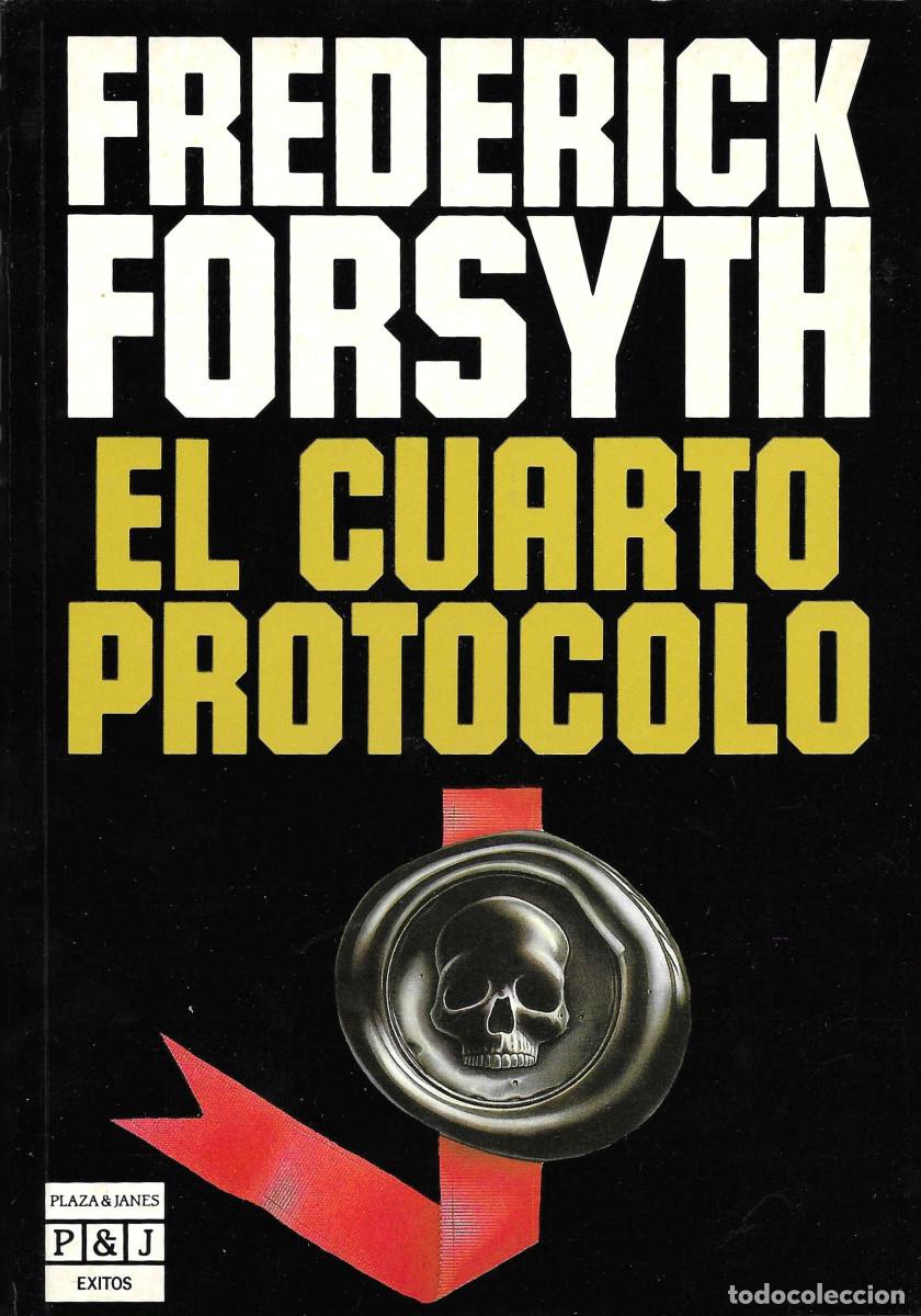 Libros de segunda mano: El Cuarto Protocolo, edici&oacute;n Plaza&Janes 1985