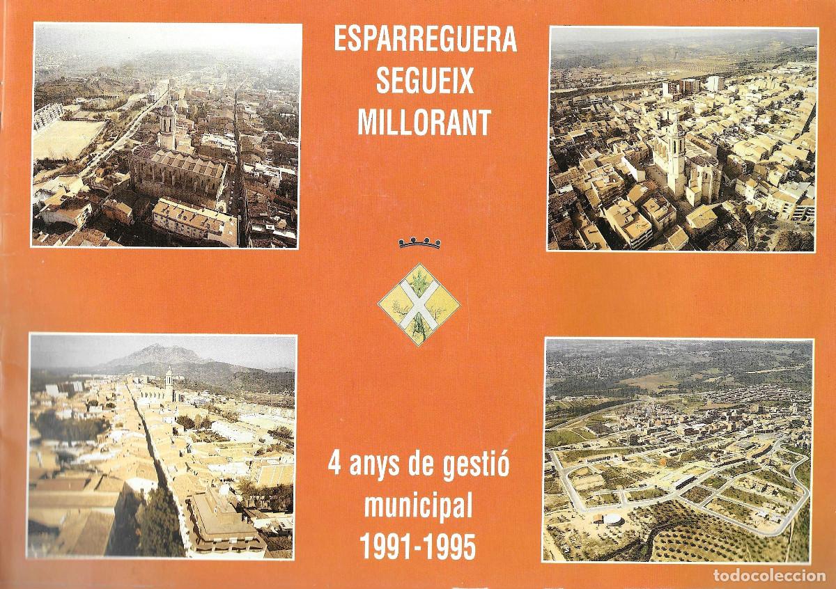 Libros de segunda mano: Esparreguera segueix millorant. 4 anys de gesti&oacute; municipal 1991-1995