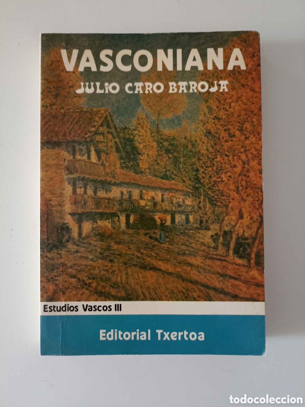 Gebrauchte B&uuml;cher: Julio Caro Baroja - Vasconiana. Estudios vascos III (Txertoa, 1986)