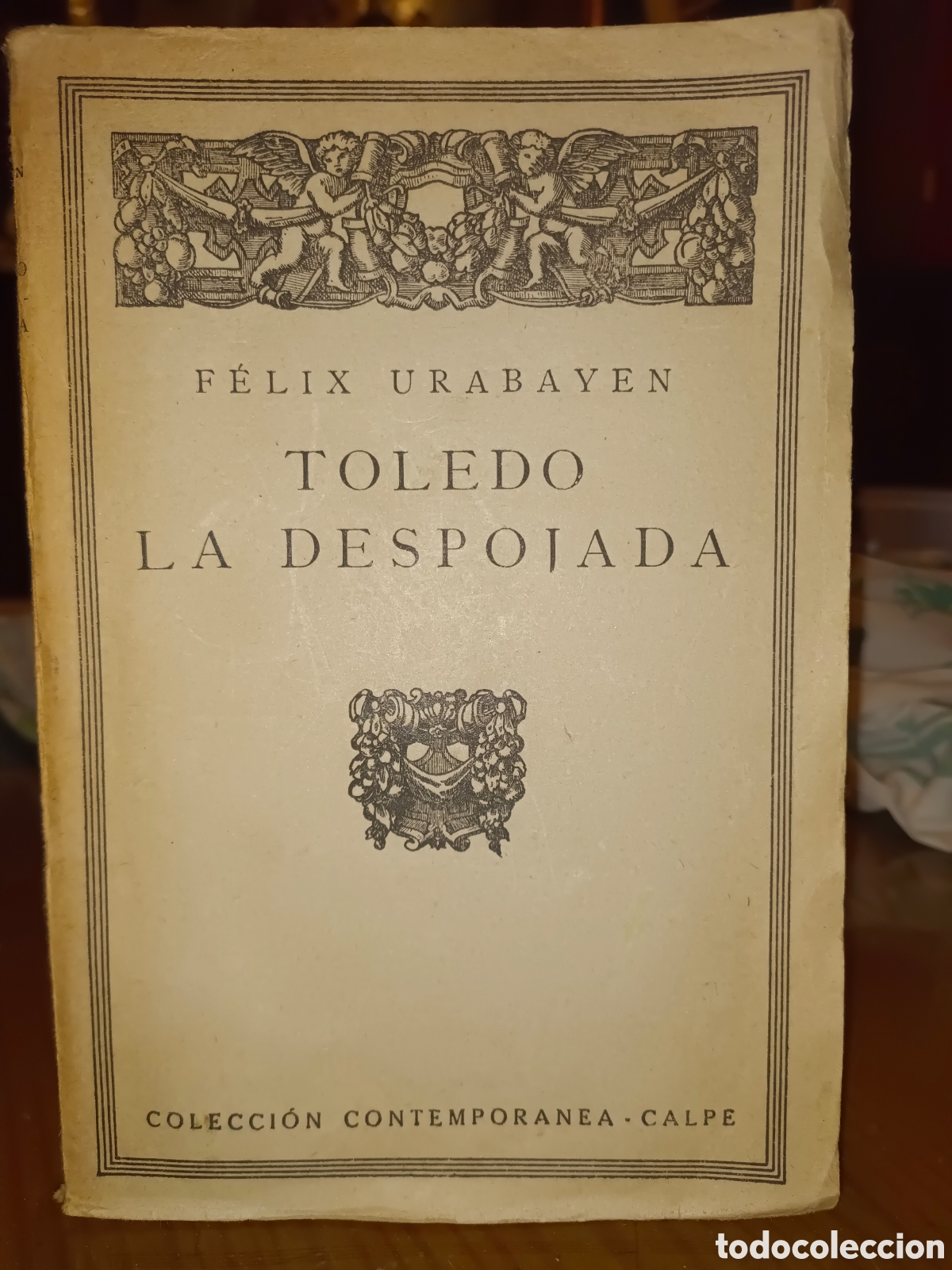 Gebrauchte B&uuml;cher: Toledo La Despojada por F&eacute;lix Urabayen