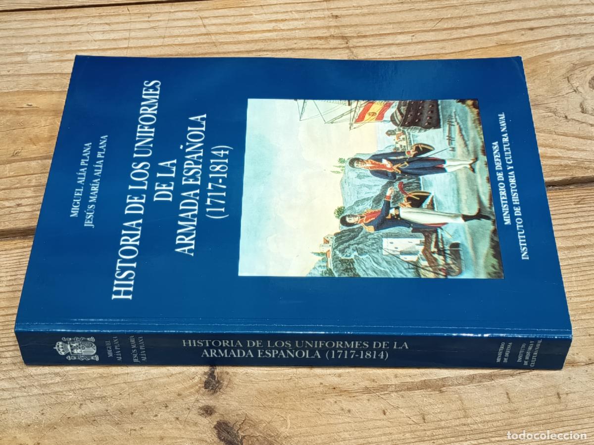 Libros de segunda mano: 1996 - MIGUEL Y JES&Uacute;S MAR&Iacute;A AL&Iacute;A PLANA. Historia de los uniformes de la armada espa&ntilde;ola (1717-1814)
