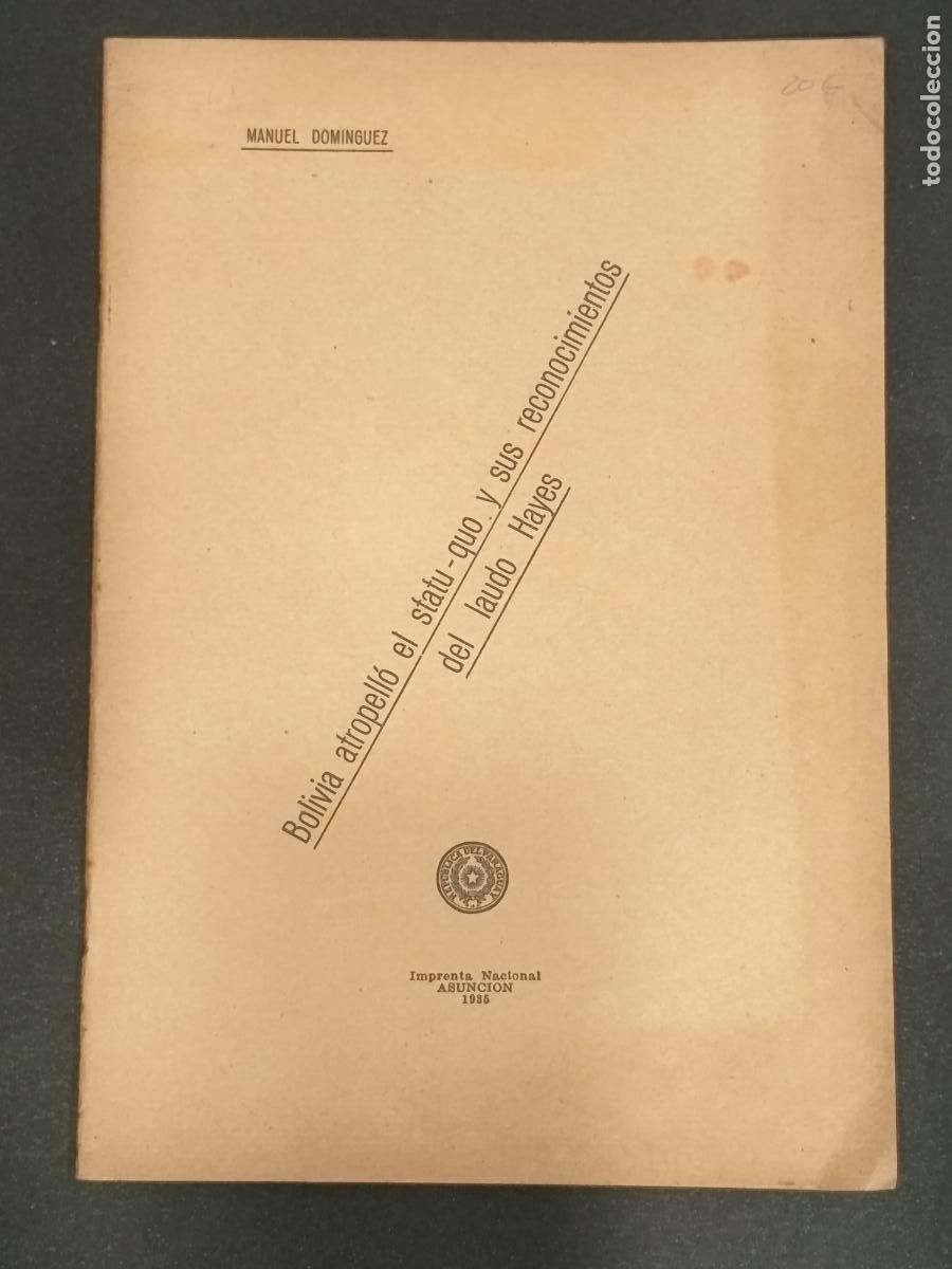 Libros de segunda mano: 1935 - MANUEL DOMINGUEZ. Bolivia atropell&oacute; el statu-quo y sus reconocimientos de laudo Hayes