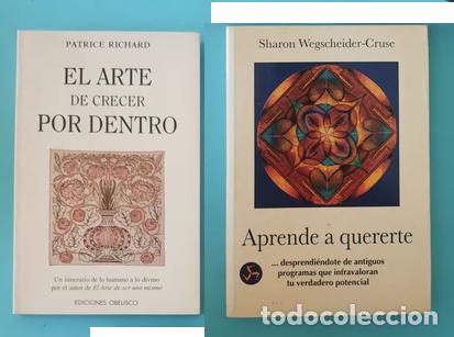 Libri di seconda mano: El arte de crecer por dentro Patrice Richard + Aprende a quererte. Sharon Wegscheider-Cruse.