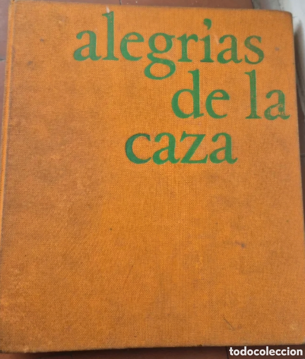Libros de segunda mano: Libro Alegr&iacute;as de la Caza (1968) - 1&ordf; Edici&oacute;n - Introducci&oacute;n de Miguel Delibes