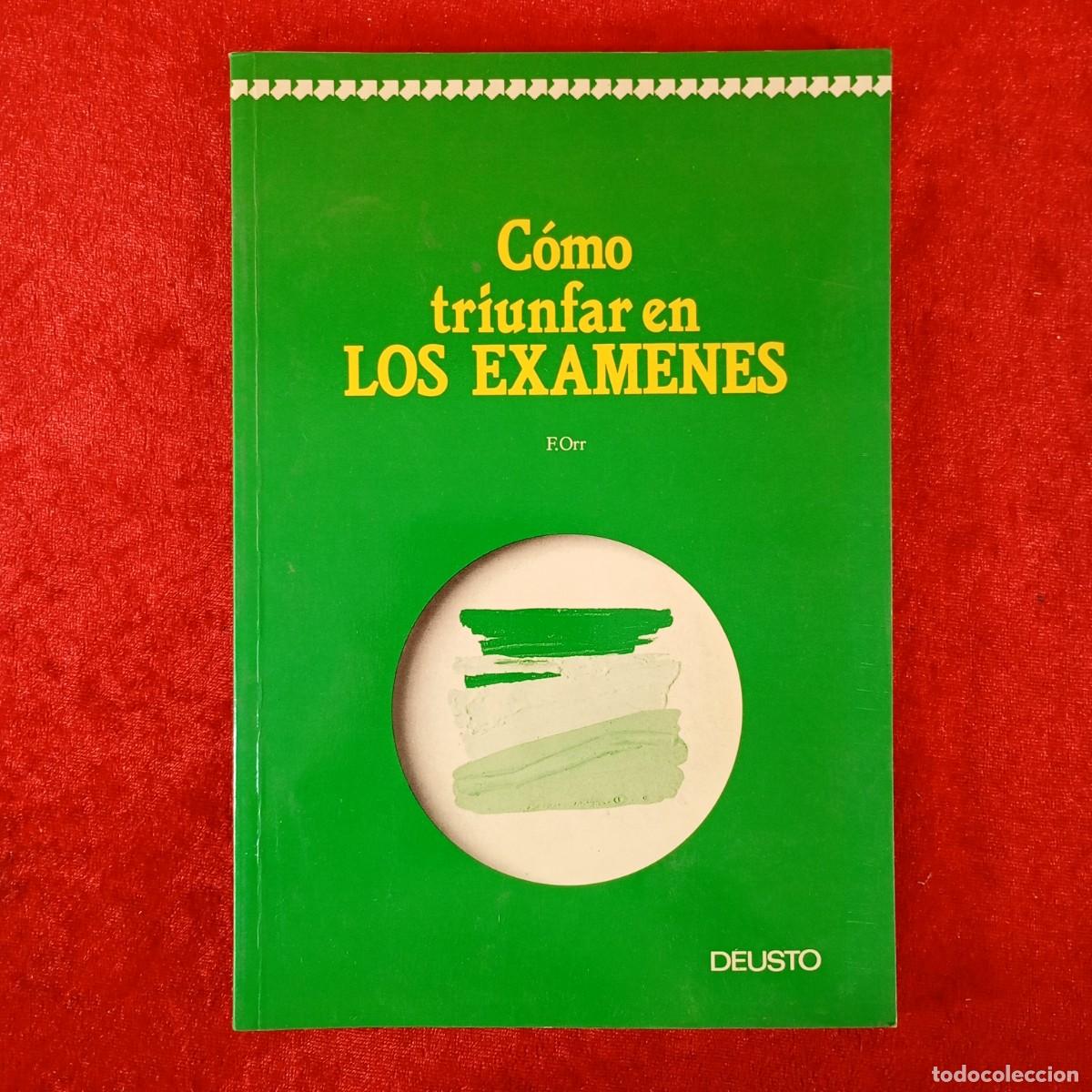 Libros de segunda mano: C&Oacute;MO TRIUNFAR EN LOS EXAMENES - DEUSTO / 5994