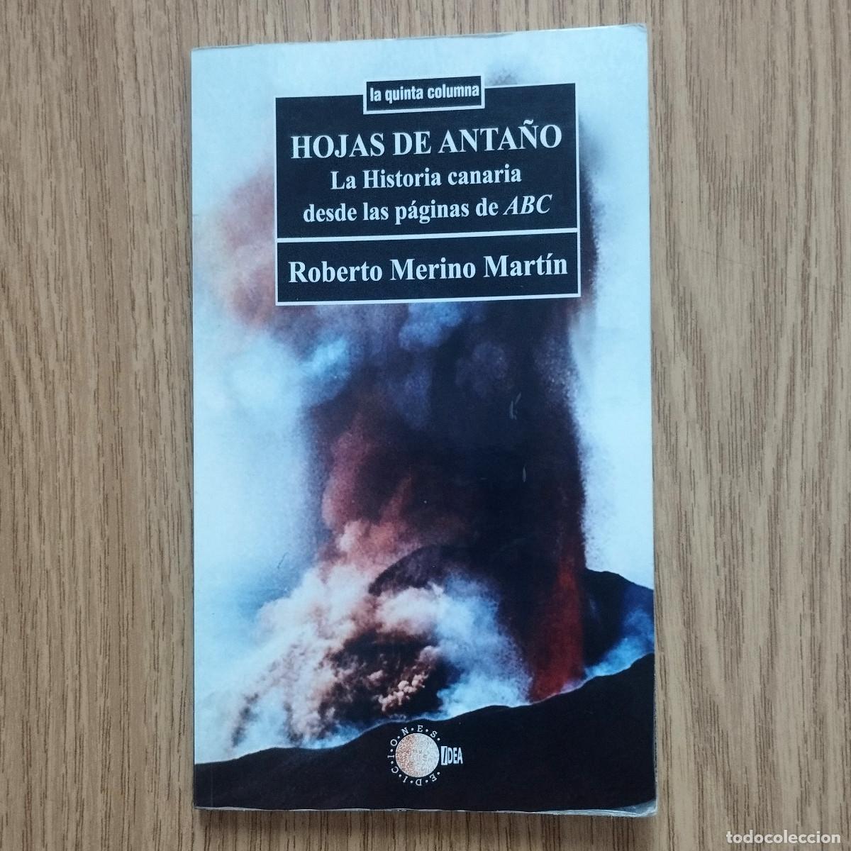Libros de segunda mano: Libro HOJAS DE ANTA&Ntilde;O - LA HISTORIA CANARIA DESDE LAS P&Aacute;GINAS DEL ABC | Tenerife - Canarias