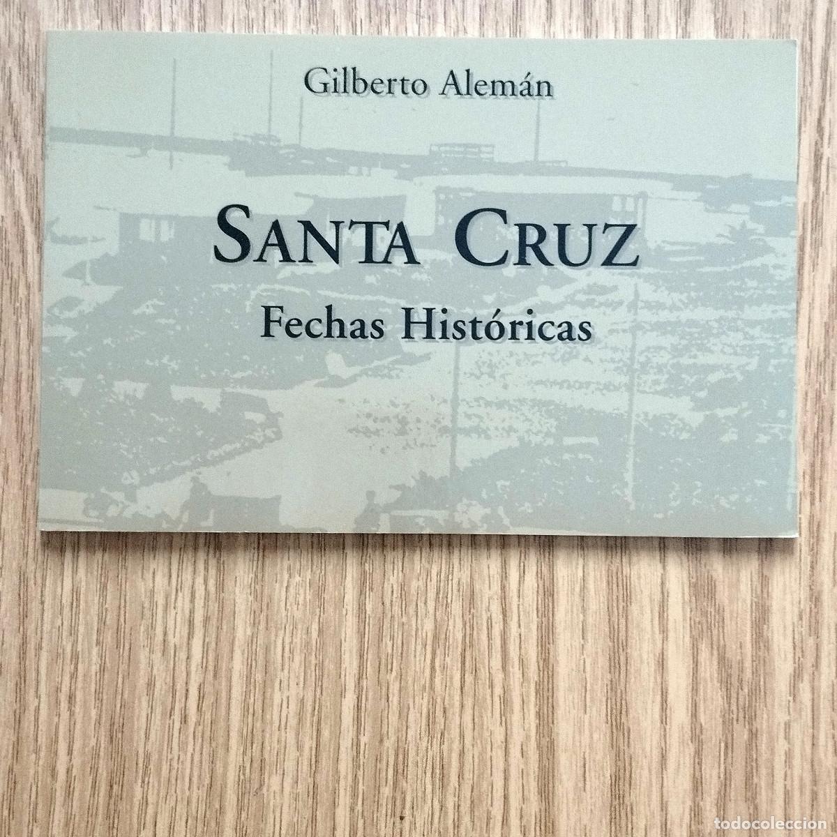 Libros de segunda mano: Libro SANTA CRUZ - FECHAS HIST&Oacute;RICAS | GILBERTO ALEM&Aacute;N | Tenerife - Canarias