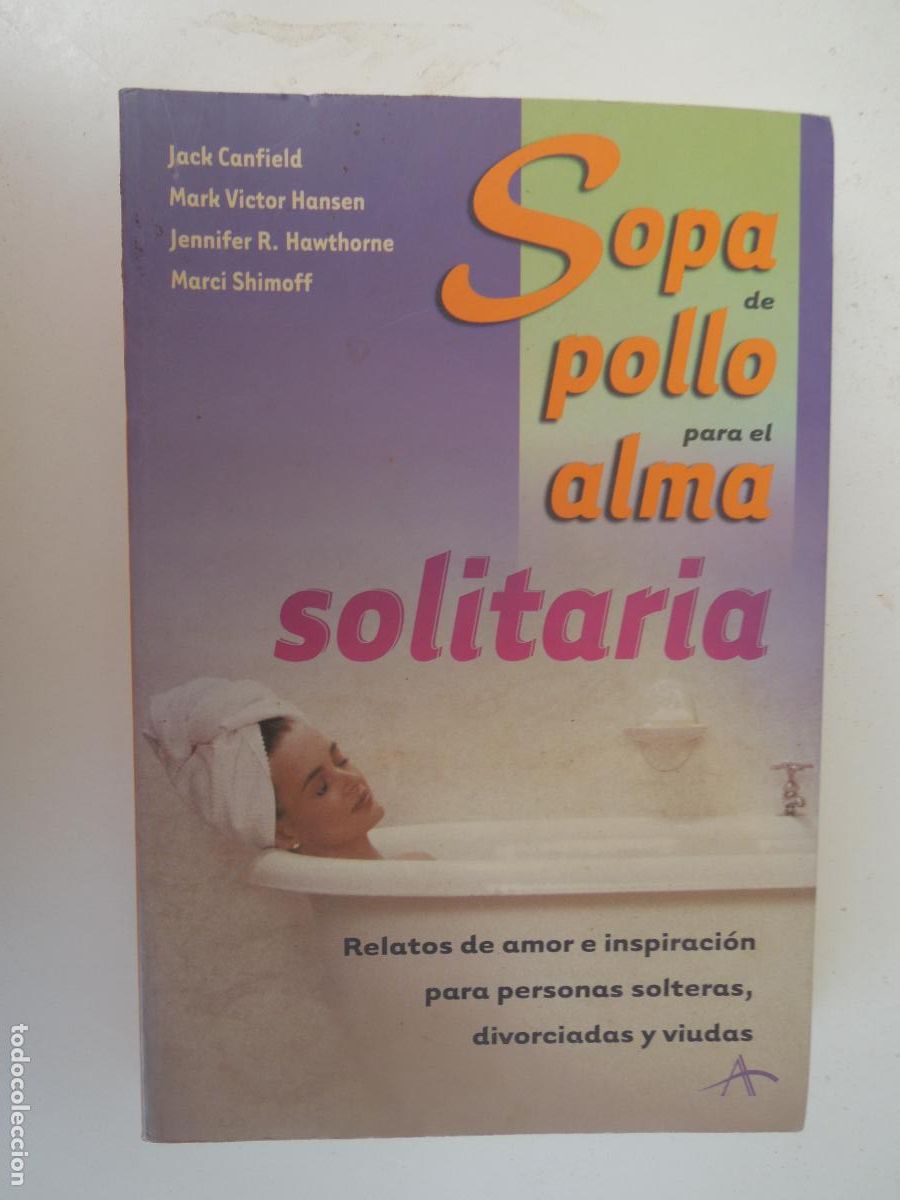Libros de segunda mano: SOPA DE POLO PARA EL ALMA SOLITARIA - JASCK CANFIELD Y OTROS -ALBA EDITORIAL 1&ordf; EDC 2002