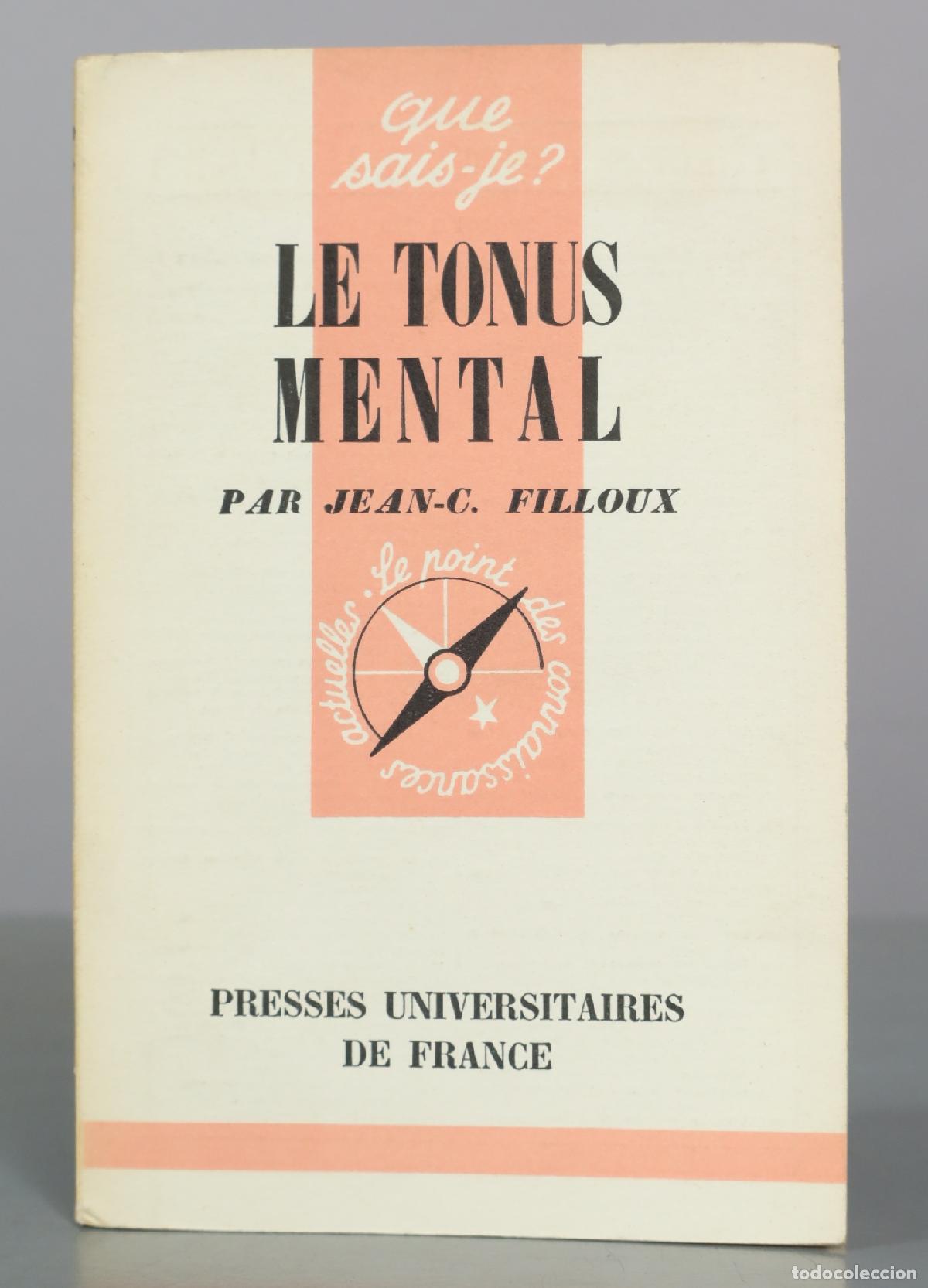 Libros de segunda mano: Le Tonus Mental - Jean-C. Filloux - Presses Universitaires de France