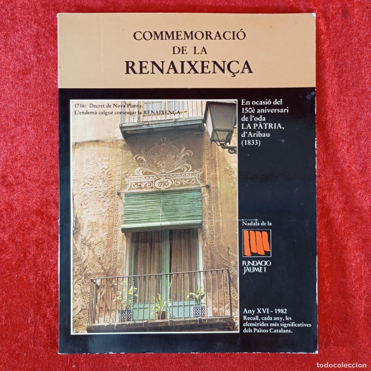 Libros de segunda mano: COMMEMORACI&Oacute; DE LA RENAIXEN&Ccedil;A - FUNDACI&Oacute; JAUME I - 1982 / 6055