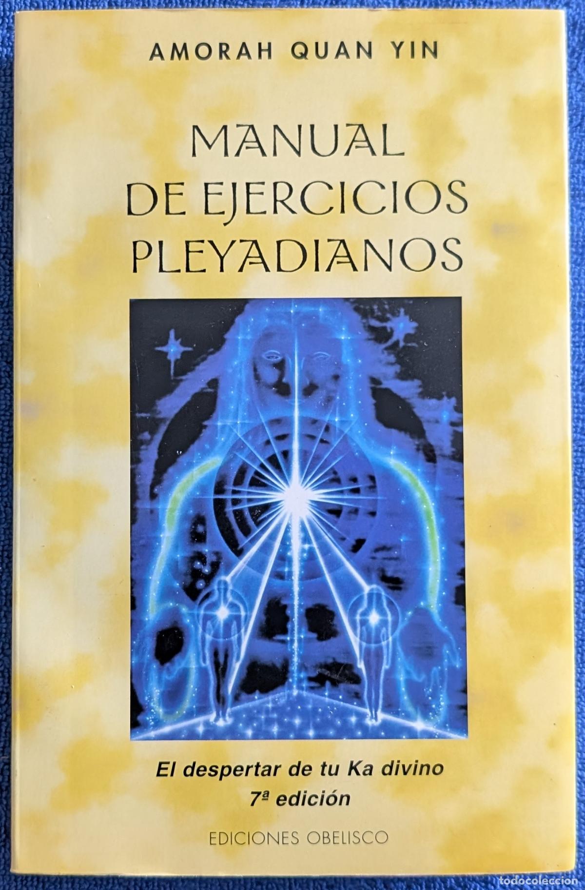 Libros de segunda mano: Manual de ejercicios Pleyadianos - Amorah Quan Yin - Ediciones Obelisco (2008)