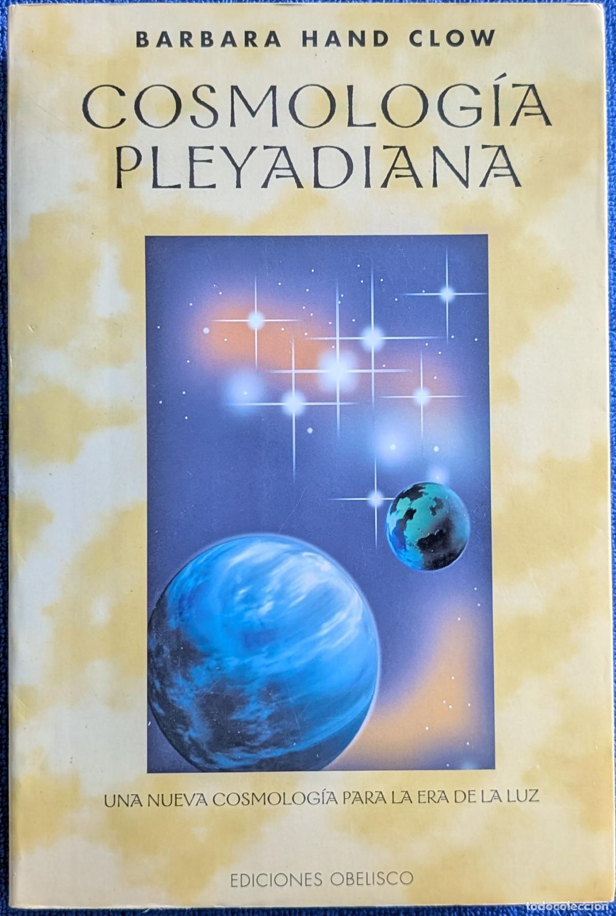 Libros de segunda mano: Cosmolog&iacute;a Pleyadiana - Barbara Hand Clow - Ediciones Obelisco (2006)