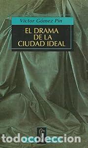 Gebrauchte B&uuml;cher: El drama de la ciudad ideal - V&iacute;ctor G&oacute;mez Pin