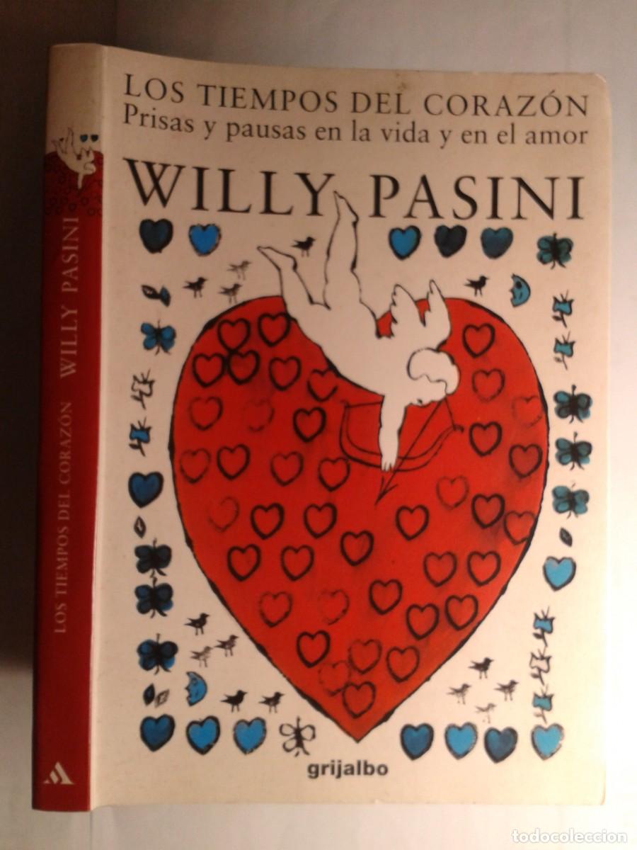 Libri di seconda mano: LOS TIEMPOS DEL CORAZ&Oacute;N 2000 WILLY PASINI 1&ordf; EDICI&Oacute;N GRIJALBO