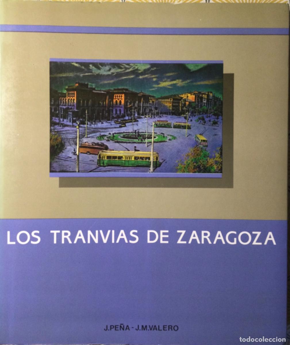 Libros de segunda mano: LOS TRANV&Iacute;AS DE ZARAGOZA