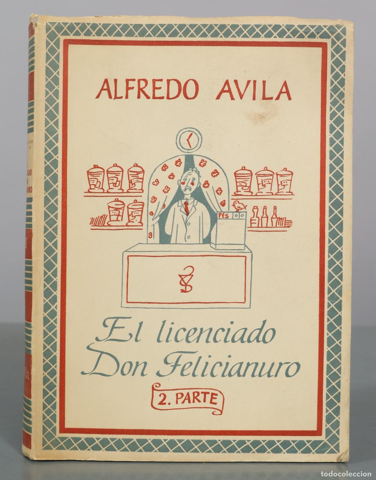 Libros de segunda mano: El licenciado Don Felicianuro - 2. parte - Alfredo Avila