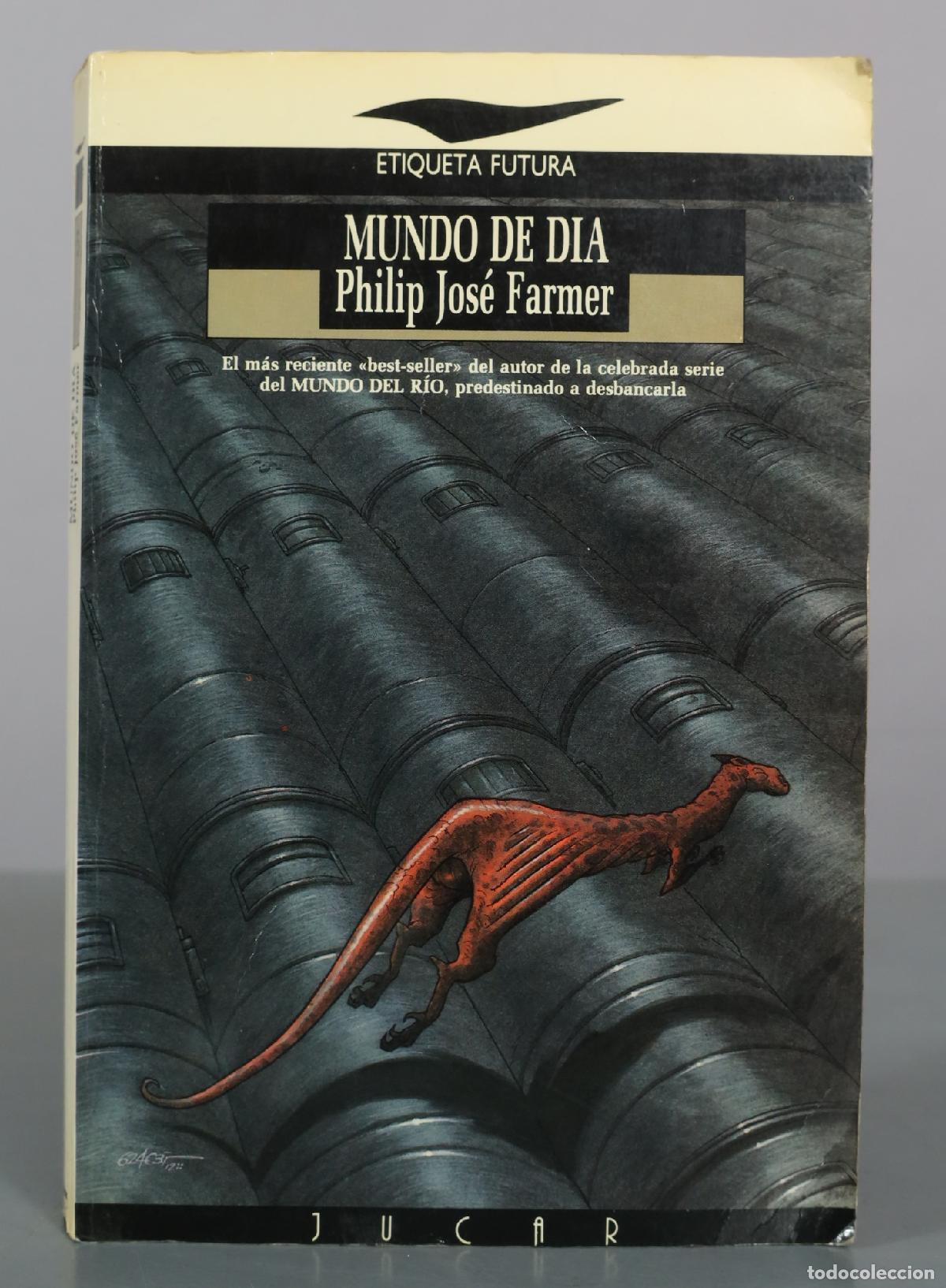 Libros de segunda mano: Mundo de dia - Philip Jose Farmer - Jucar