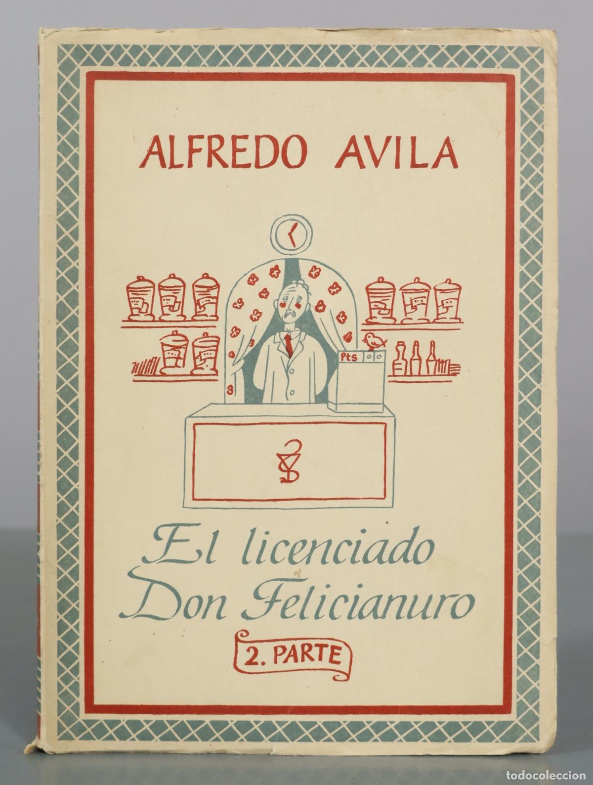Libros de segunda mano: El licenciado Don Felicianuro - 2. Parte - Alfredo Avila