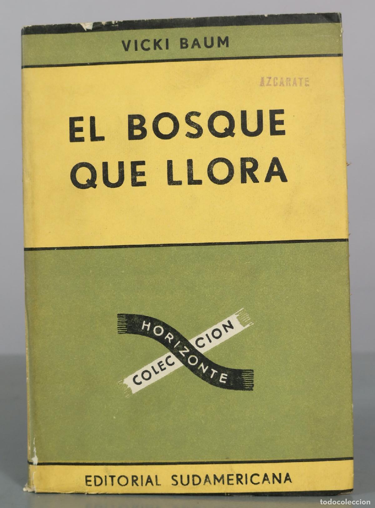 Livres d'occasion: El bosque que llora - Vicki Baum - Editorial Sudamericana . PRECINTADO
