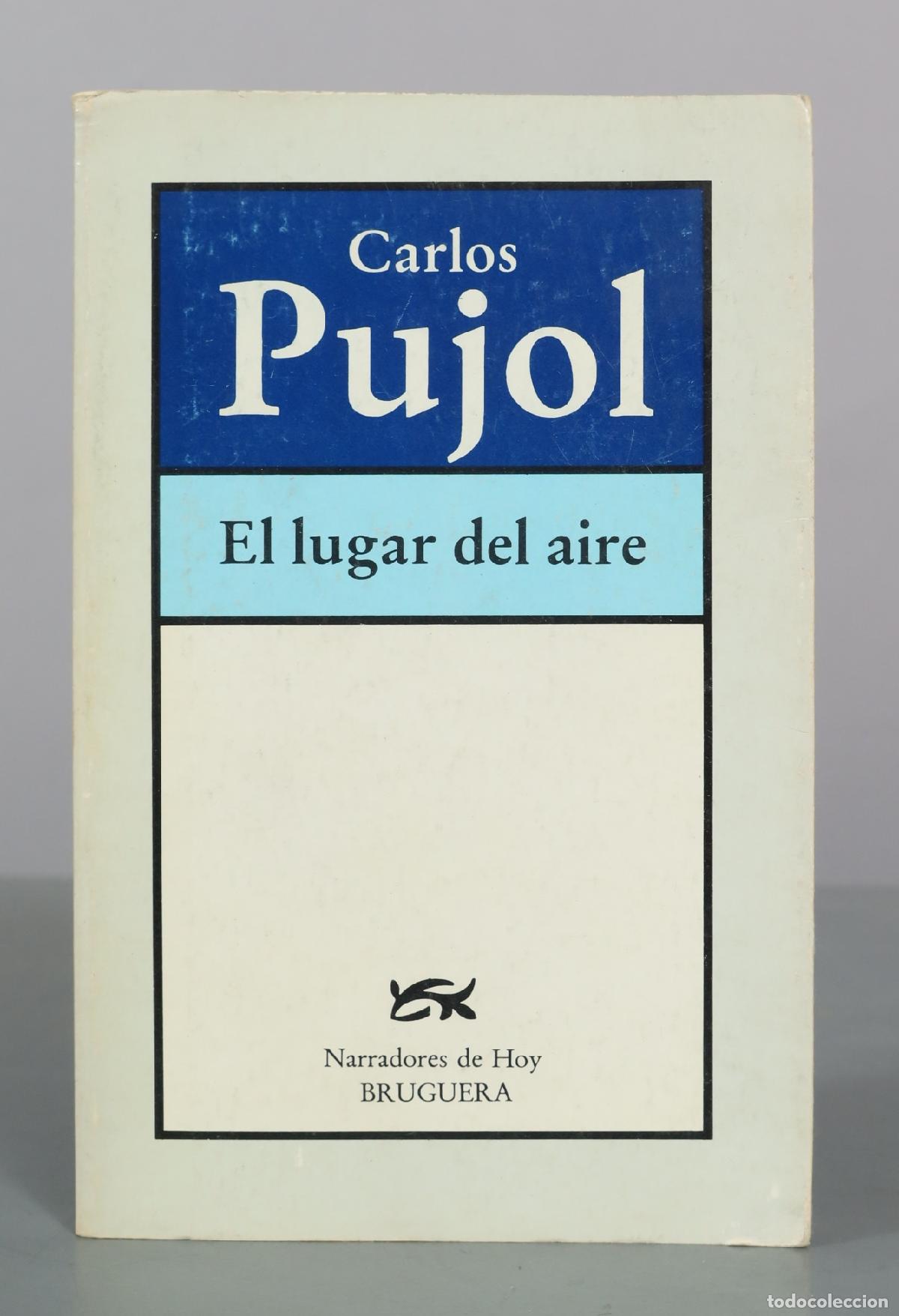 Livres d'occasion: El lugar del aire - Carlos Pujol - Bruguera