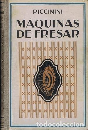 Libri di seconda mano: M&aacute;quinas de fresar. Piccinini