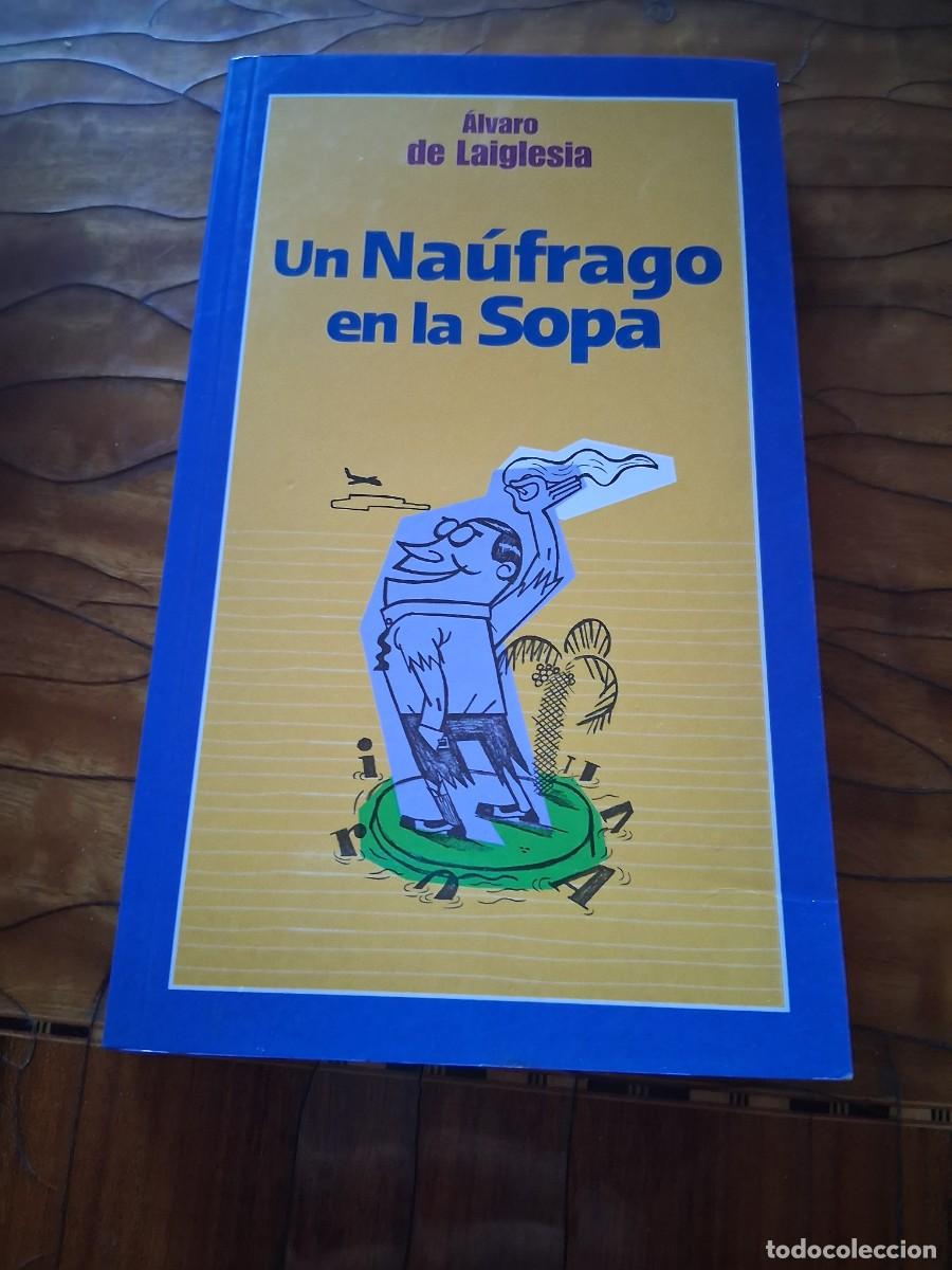 Gebrauchte B&uuml;cher: Libro un NAUFRAGO EN LA SOPA ALVARO DE LAIGLESIA