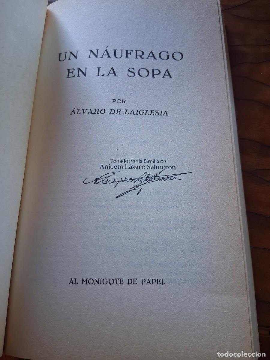 Libros de segunda mano: Libro un NAUFRAGO EN LA SOPA ALVARO DE LAIGLESIA - Foto 2