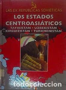 Libros de segunda mano: Estados Centroasi&aacute;ticos - Editors Marge Desing - Edeb&eacute; - Las Ex Rep&uacute;blicas Sovi&eacute;ticas